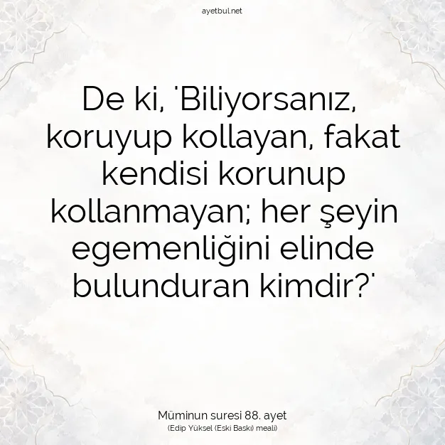 Ayetbul | Kuran Mealleri | Quran | Müminun suresi 88. ayet