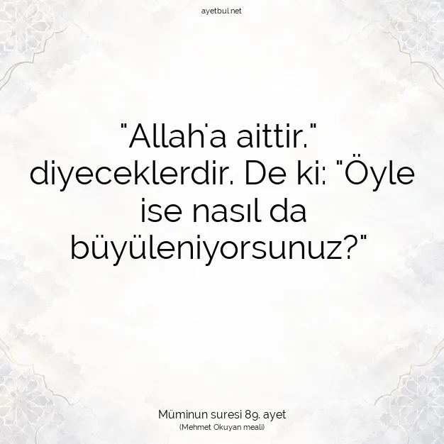 Ayetbul | Kuran Mealleri | Quran | Müminun suresi 89. ayet