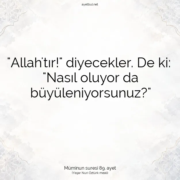 Ayetbul | Kuran Mealleri | Quran | Müminun suresi 89. ayet