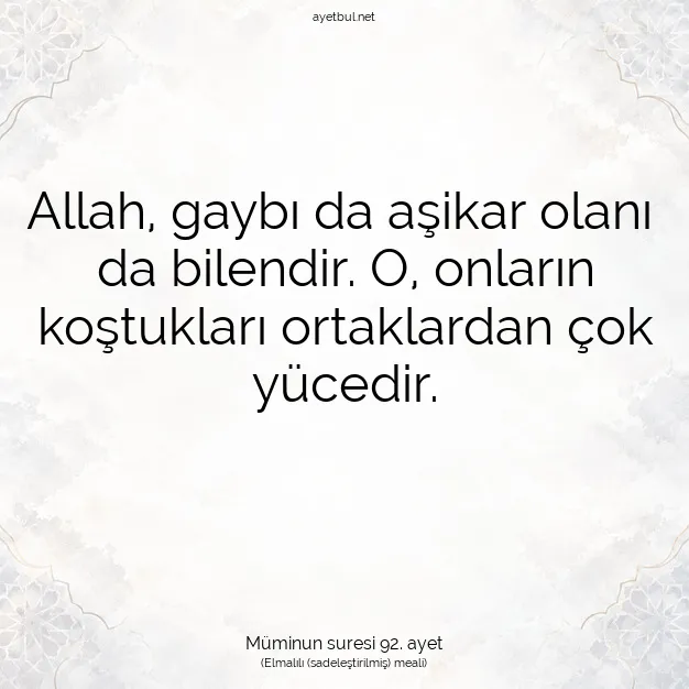 Ayetbul | Kuran Mealleri | Quran | Müminun suresi 92. ayet