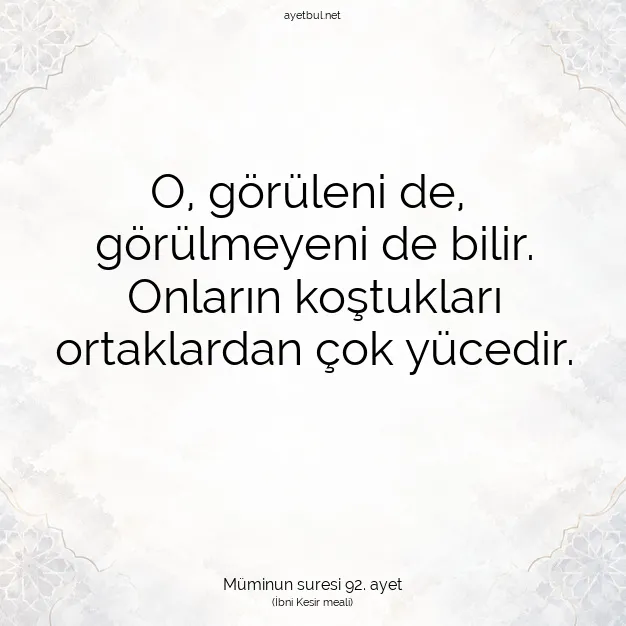 Ayetbul | Kuran Mealleri | Quran | Müminun suresi 92. ayet