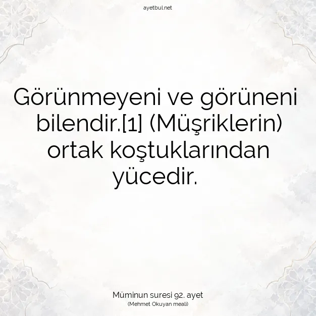 Ayetbul | Kuran Mealleri | Quran | Müminun suresi 92. ayet