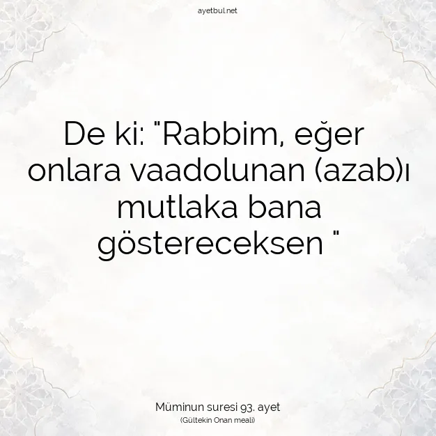 Ayetbul | Kuran Mealleri | Quran | Müminun suresi 93. ayet