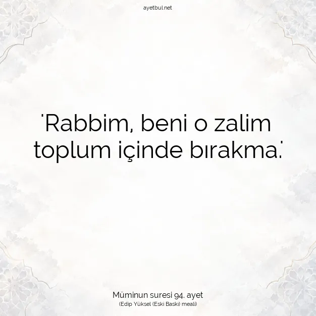 Ayetbul | Kuran Mealleri | Quran | Müminun suresi 94. ayet