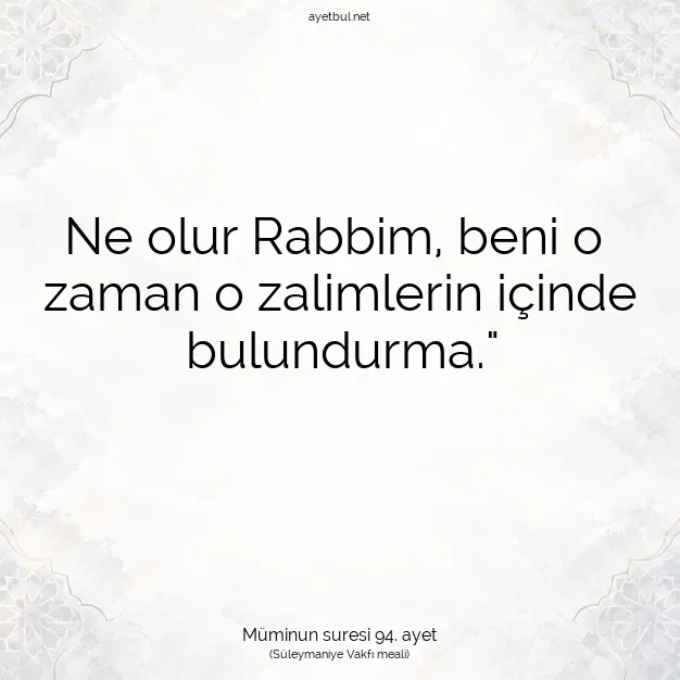 Ayetbul | Kuran Mealleri | Quran | Müminun suresi 94. ayet