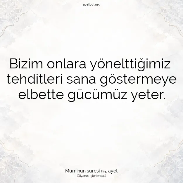 Ayetbul | Kuran Mealleri | Quran | Müminun suresi 95. ayet