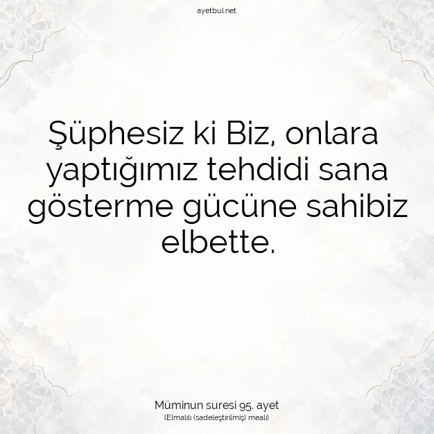 Ayetbul | Kuran Mealleri | Quran | Müminun suresi 95. ayet