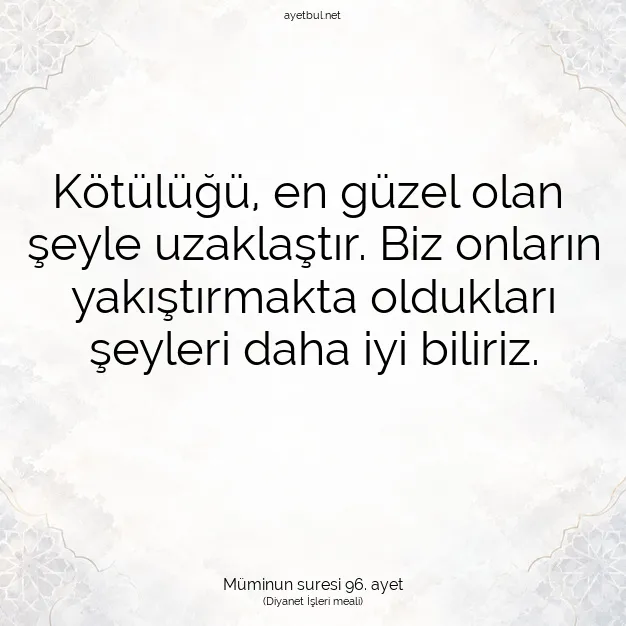 Ayetbul | Kuran Mealleri | Quran | Müminun suresi 96. ayet