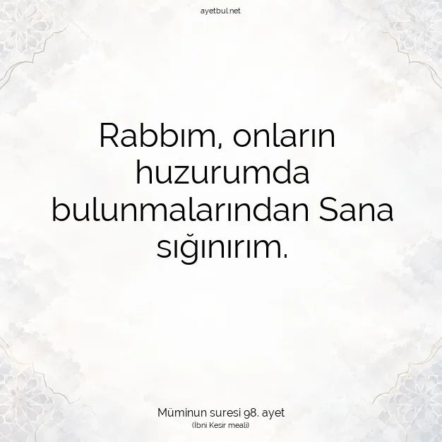 Ayetbul | Kuran Mealleri | Quran | Müminun suresi 98. ayet