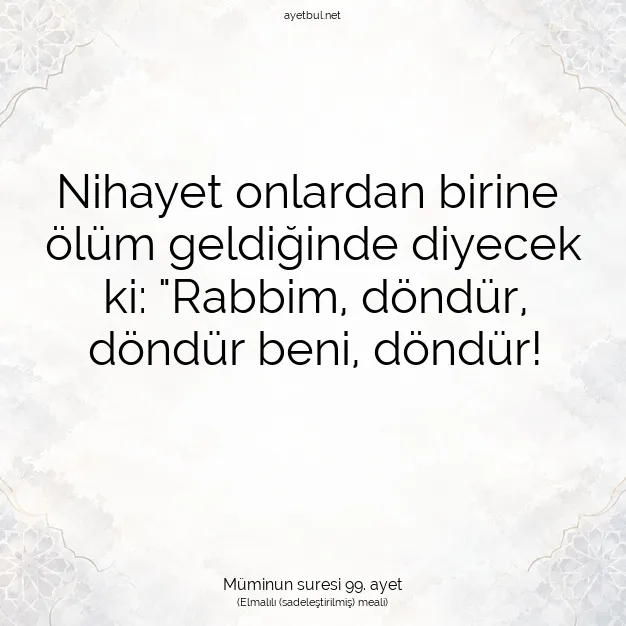 Ayetbul | Kuran Mealleri | Quran | Müminun suresi 99. ayet