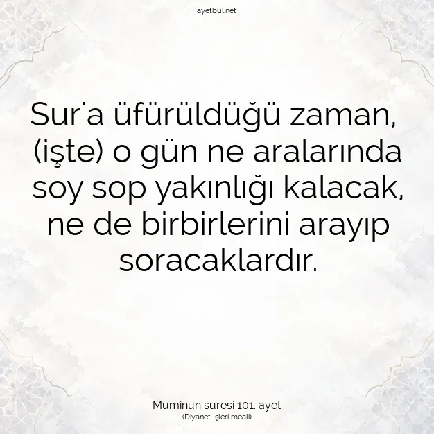 Ayetbul | Kuran Mealleri | Quran | Müminun suresi 101. ayet