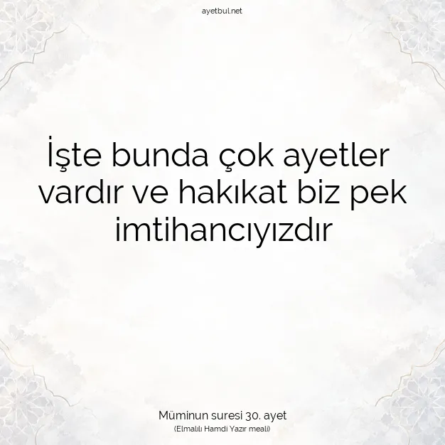 Ayetbul | Kuran Mealleri | Quran | Müminun suresi 30. ayet