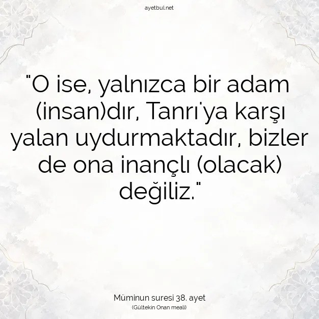 Ayetbul | Kuran Mealleri | Quran | Müminun suresi 38. ayet
