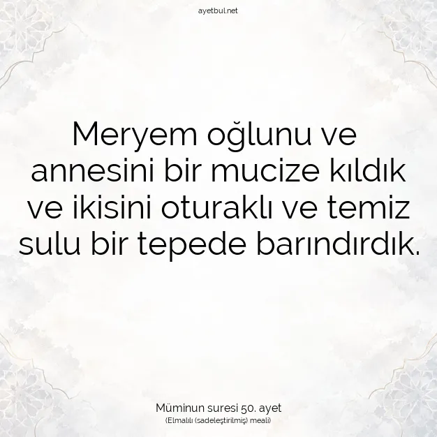 Ayetbul | Kuran Mealleri | Quran | Müminun suresi 50. ayet