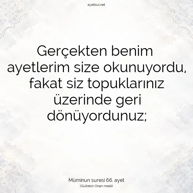 Ayetbul | Kuran Mealleri | Quran | Müminun suresi 66. ayet