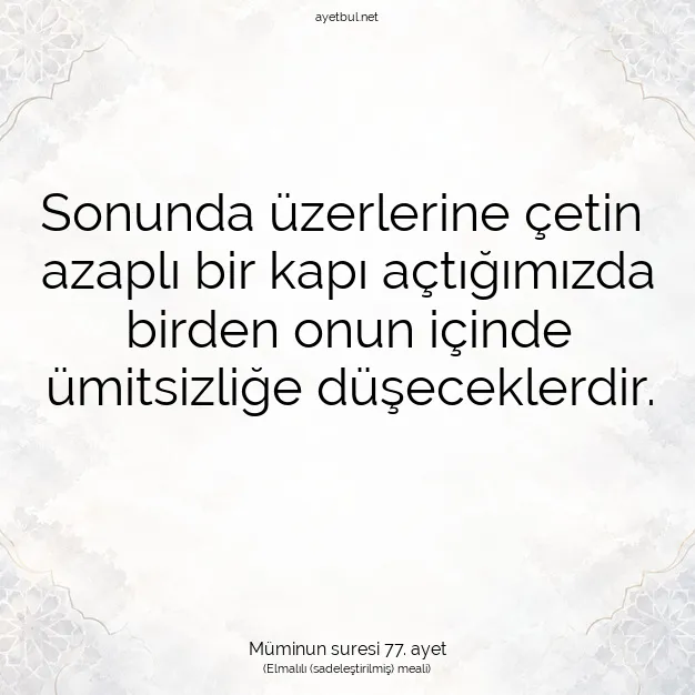 Ayetbul | Kuran Mealleri | Quran | Müminun suresi 77. ayet