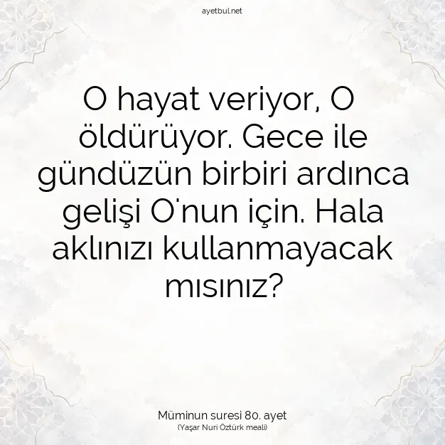Ayetbul | Kuran Mealleri | Quran | Müminun suresi 80. ayet