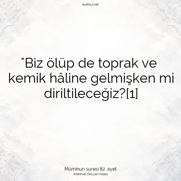 Ayetbul | Kuran Mealleri | Quran | Müminun suresi 82. ayet