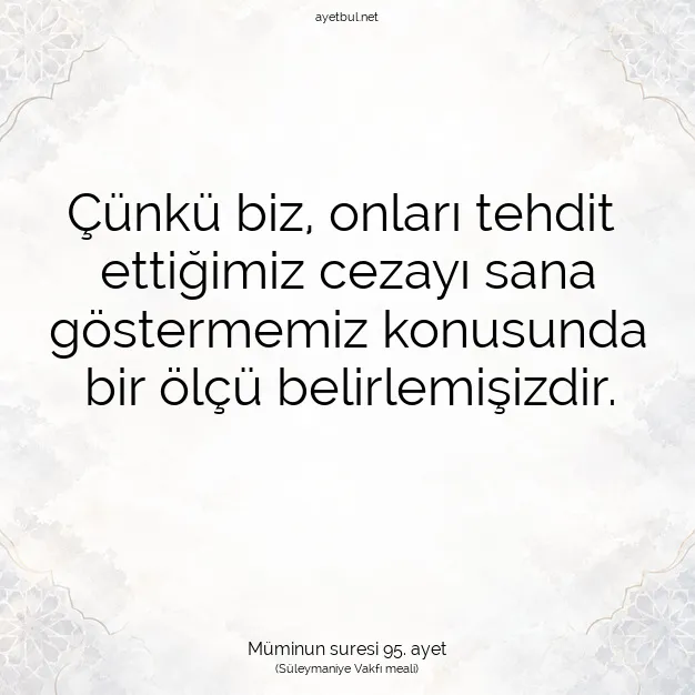 Ayetbul | Kuran Mealleri | Quran | Müminun suresi 95. ayet