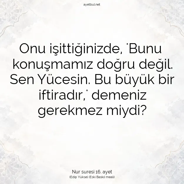 Ayetbul | Kuran Mealleri | Quran | Nur suresi 16. ayet