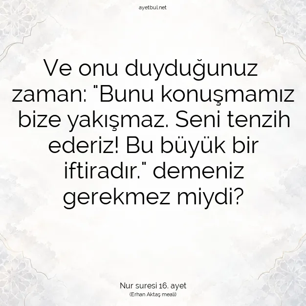 Ayetbul | Kuran Mealleri | Quran | Nur suresi 16. ayet