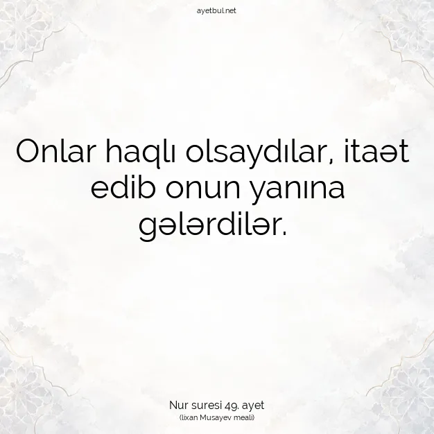 Ayetbul | Kuran Mealleri | Quran | Nur suresi 49. ayet