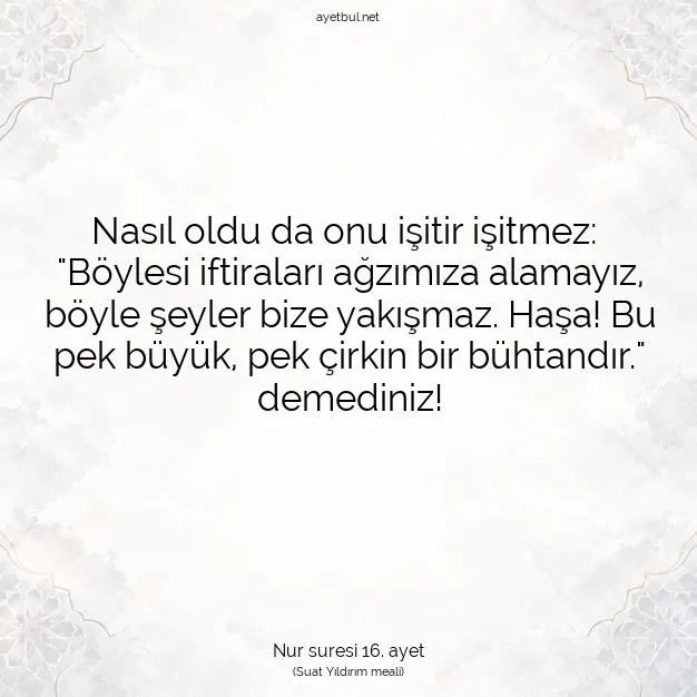 Ayetbul | Kuran Mealleri | Quran | Nur suresi 16. ayet