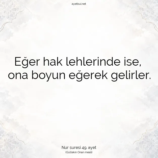 Ayetbul | Kuran Mealleri | Quran | Nur suresi 49. ayet