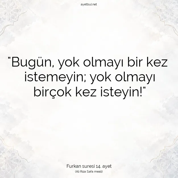 Ayetbul | Kuran Mealleri | Quran | Furkan suresi 14. ayet
