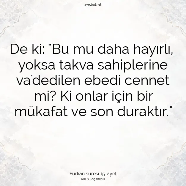 Ayetbul | Kuran Mealleri | Quran | Furkan suresi 15. ayet
