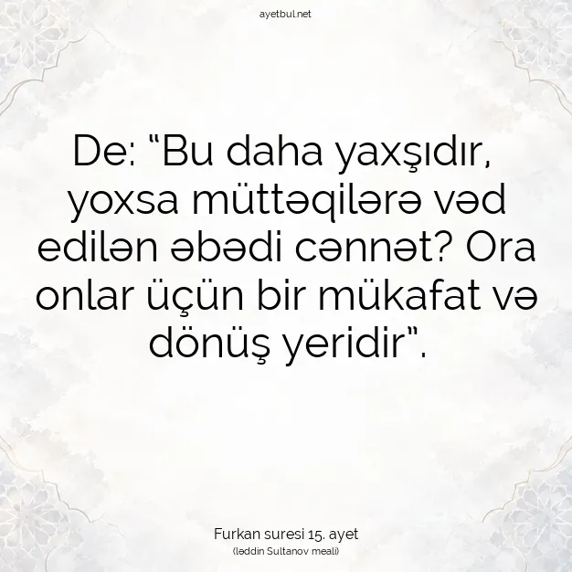 Ayetbul | Kuran Mealleri | Quran | Furkan suresi 15. ayet