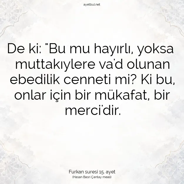 Ayetbul | Kuran Mealleri | Quran | Furkan suresi 15. ayet