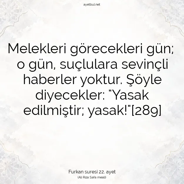 Ayetbul | Kuran Mealleri | Quran | Furkan suresi 22. ayet
