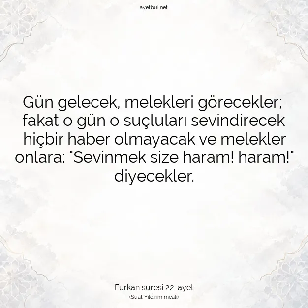 Ayetbul | Kuran Mealleri | Quran | Furkan suresi 22. ayet