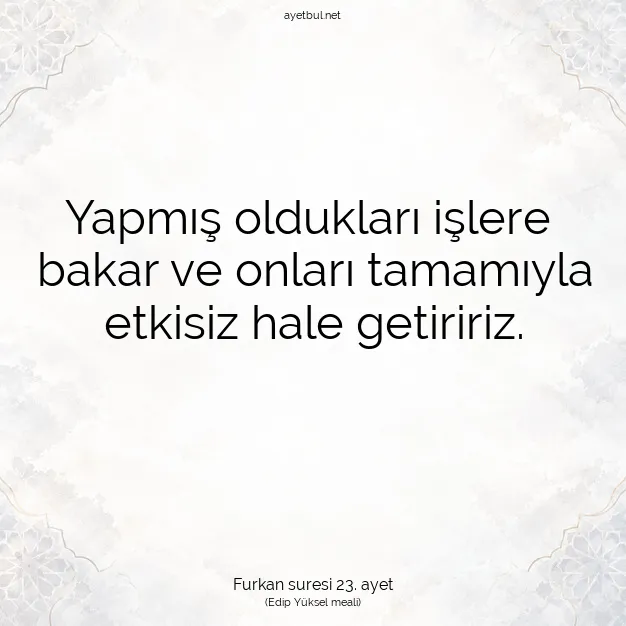 Ayetbul | Kuran Mealleri | Quran | Furkan suresi 23. ayet