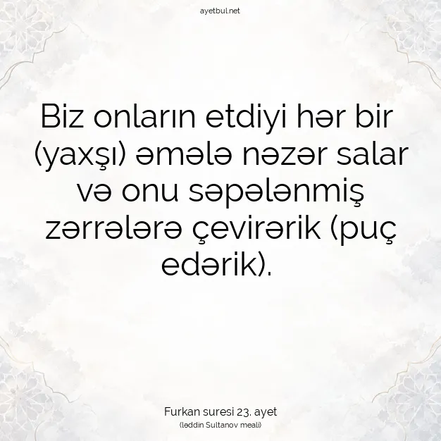 Ayetbul | Kuran Mealleri | Quran | Furkan suresi 23. ayet