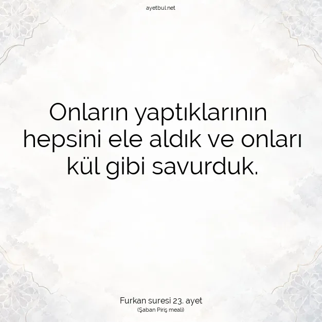 Ayetbul | Kuran Mealleri | Quran | Furkan suresi 23. ayet