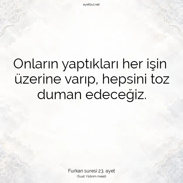 Ayetbul | Kuran Mealleri | Quran | Furkan suresi 23. ayet