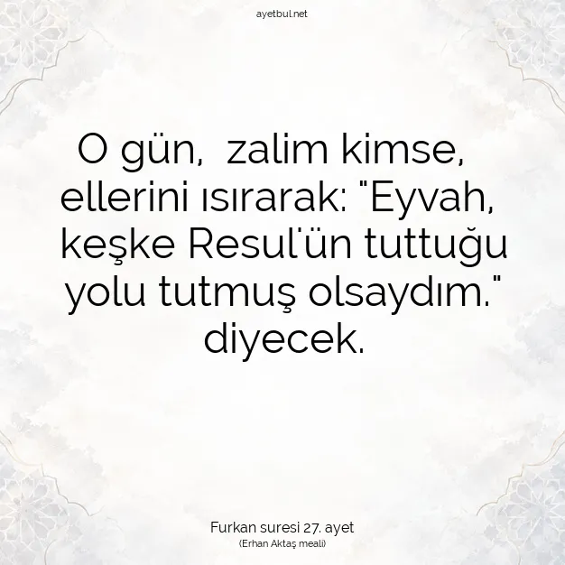 Ayetbul | Kuran Mealleri | Quran | Furkan suresi 27. ayet