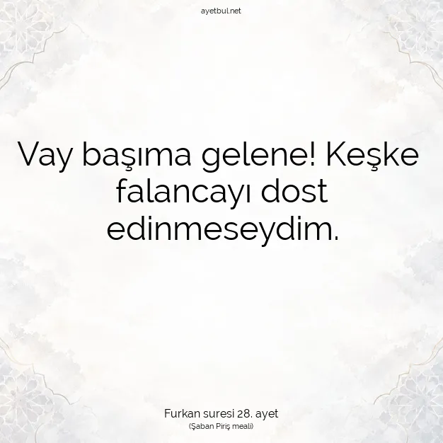 Ayetbul | Kuran Mealleri | Quran | Furkan suresi 28. ayet
