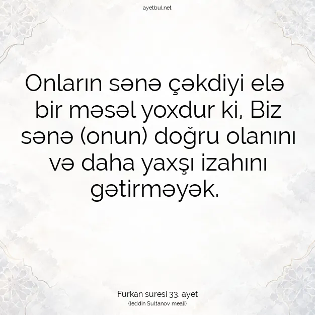 Ayetbul | Kuran Mealleri | Quran | Furkan suresi 33. ayet