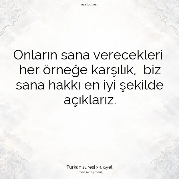 Ayetbul | Kuran Mealleri | Quran | Furkan suresi 33. ayet