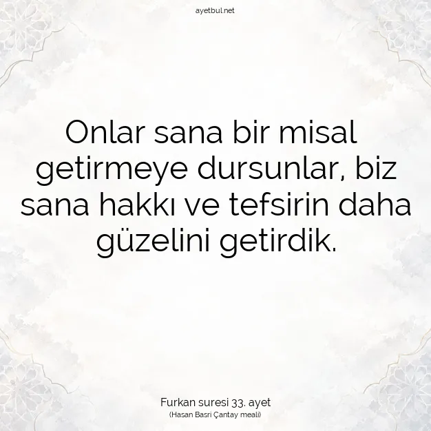 Ayetbul | Kuran Mealleri | Quran | Furkan suresi 33. ayet