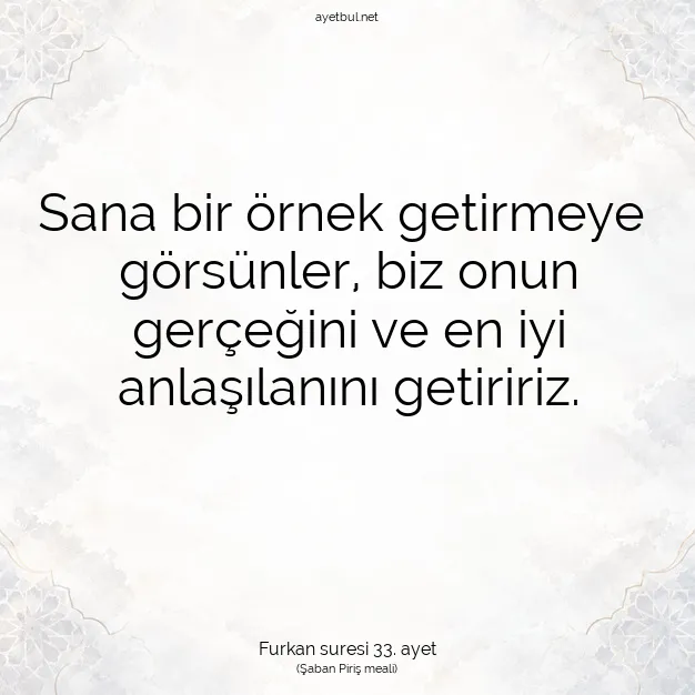 Ayetbul | Kuran Mealleri | Quran | Furkan suresi 33. ayet