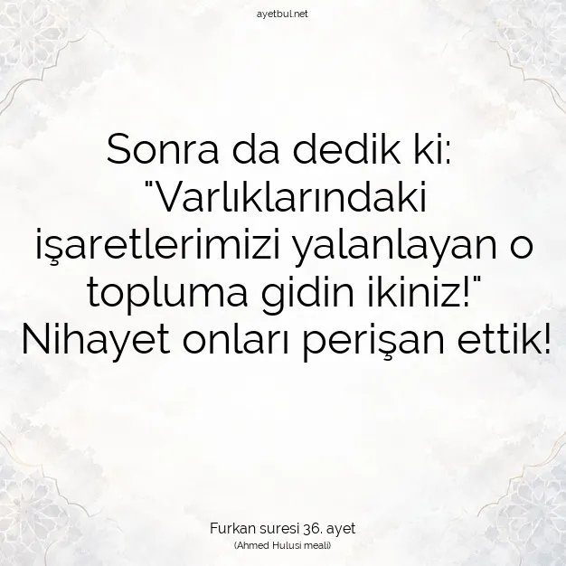 Ayetbul | Kuran Mealleri | Quran | Furkan suresi 36. ayet