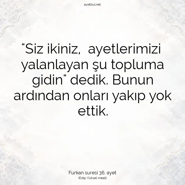 Ayetbul | Kuran Mealleri | Quran | Furkan suresi 36. ayet