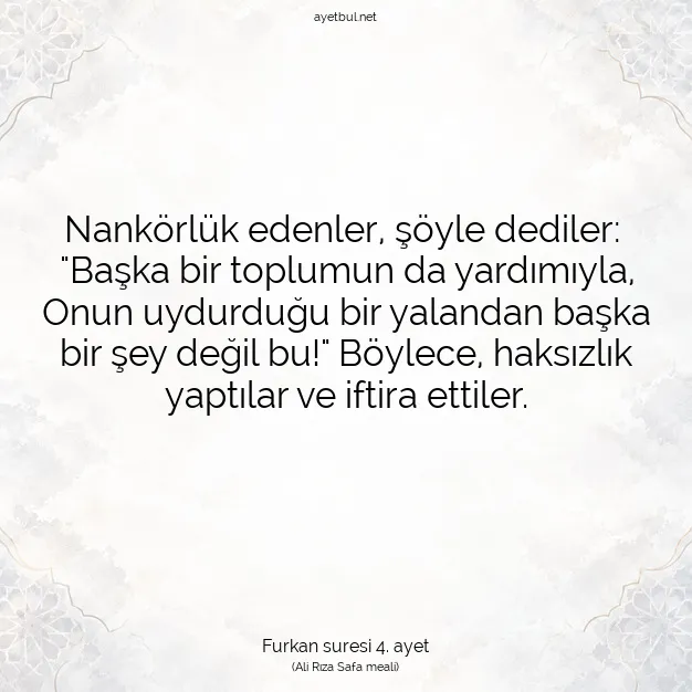 Ayetbul | Kuran Mealleri | Quran | Furkan suresi 4. ayet