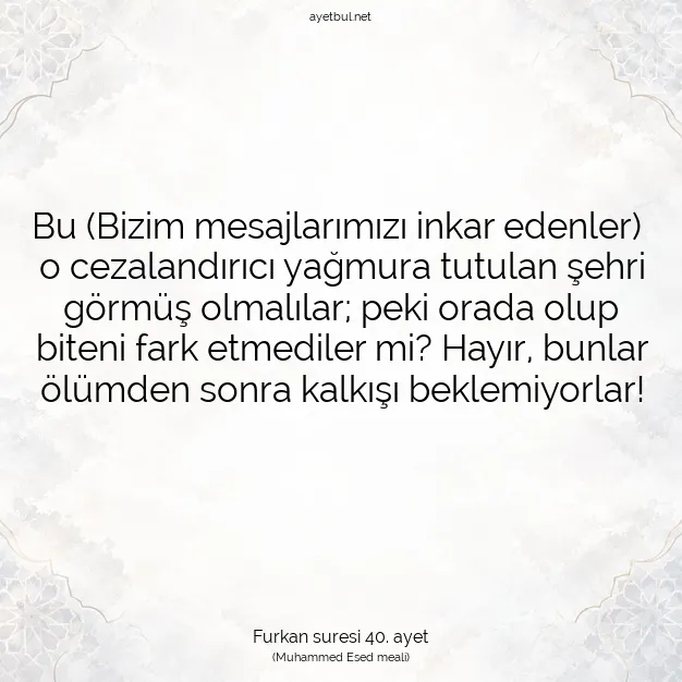 Ayetbul | Kuran Mealleri | Quran | Furkan suresi 40. ayet