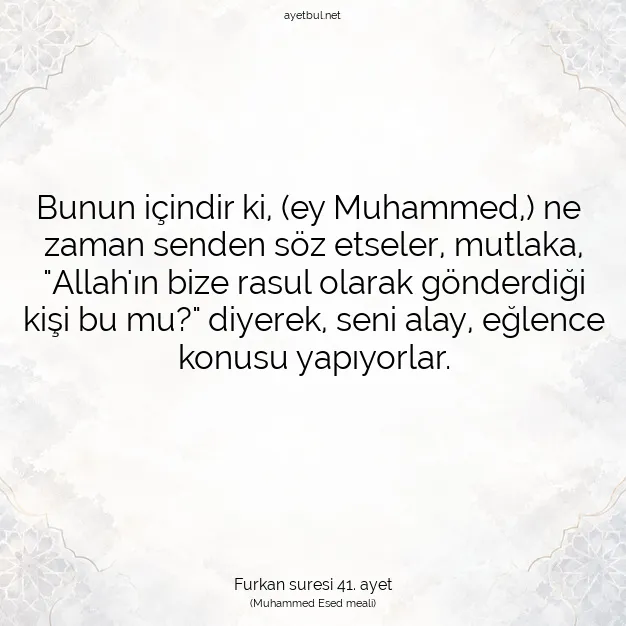 Ayetbul | Kuran Mealleri | Quran | Furkan suresi 41. ayet