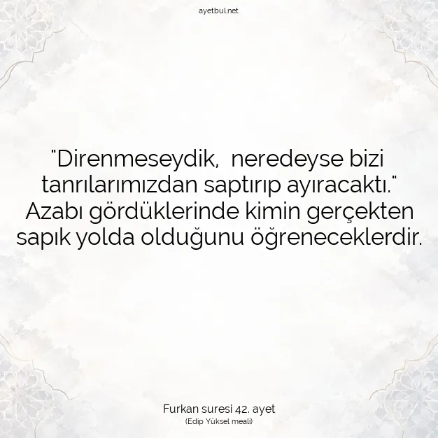 Ayetbul | Kuran Mealleri | Quran | Furkan suresi 42. ayet